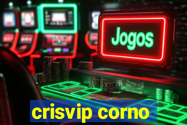 crisvip corno